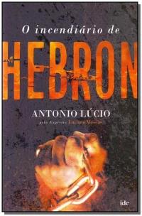 O Incendiário de Hebron
