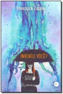 Inventei você?