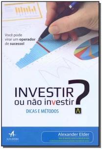 Investir Ou Não Investir?