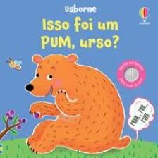 Isso foi um PUM, urso?