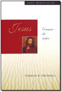 Jesus - o Maior De Todos