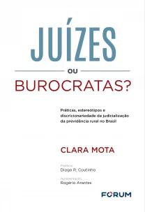 Juízes ou Burocratas?