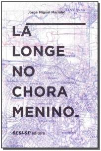 Lá Longe no Chora Menino