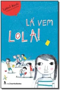 La vem Lola!