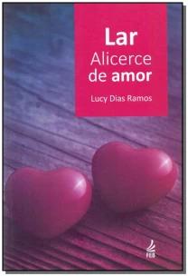 Lar, Alicerce De Amor