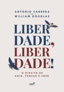 Liberdade, Liberdade!