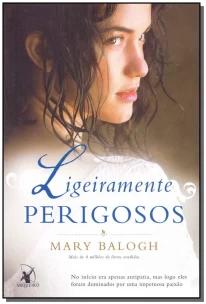Ligeiramente perigosos (Os Bedwyns – Livro 6)