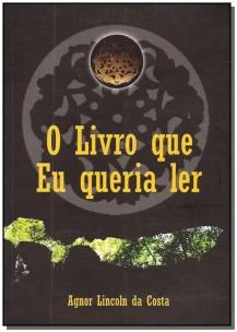 Livro Que Eu Queria Ler, O