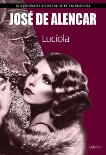 Coleção Grandes Mestres da Literatura Brasileira - Lucíola (José De Alencar)