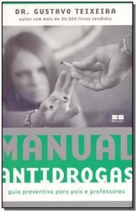Manual antidrogas: guia preventivo para pais e professores