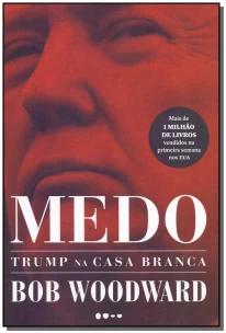 Medo: Trump na Casa Branca
