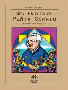 Meu Padrinho, Padre Cícero