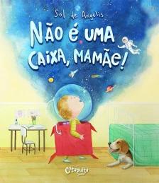 Não é uma caixa, mamãe!