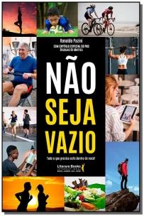 Não Seja Vazioxtudo o Que Precisa Está Dentro De Você!