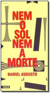 Nem o sol, nem a morte