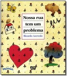Nossa rua tem um problema