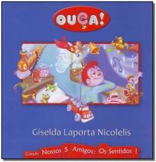 Nossos 5 Amigos: Ouça!