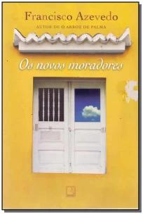 Os novos moradores