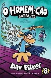 O Homem-Cão: Latiu-22 – Vol. 8