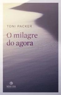 O milagre do agora