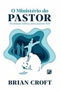 O Ministério do Pastor
