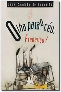 Olha para o céu, Frederico!