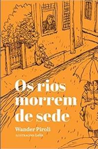 Os Rios Morrem de Sede