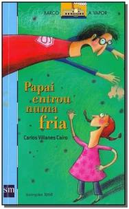 Papai entrou numa fria