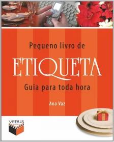 Pequeno livro de etiqueta; Guia para toda hora