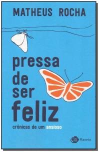 Pressa de ser feliz