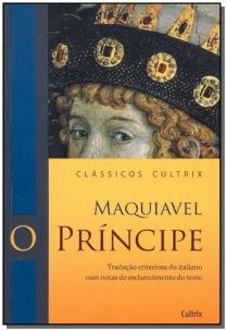 o Príncipe - Tradução Criteriosa Do Italiano Com Notas De Esclarecimento Do Texto.