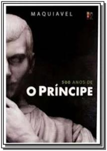 Príncipe, O - (Os 500 Anos)
