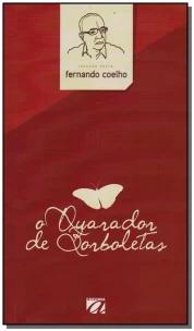 Quarador de Borboletas, O