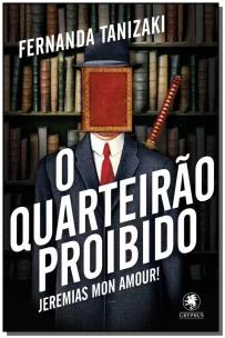 O Quarteirão proibido