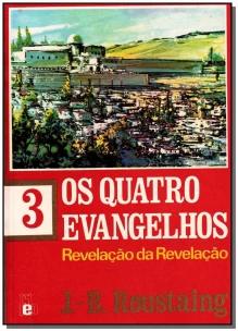 Quatro Evangelhos, Os