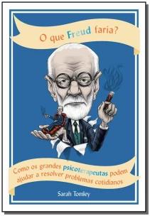 O que Freud faria?
