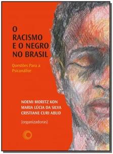 O racismo e o negro no Brasil
