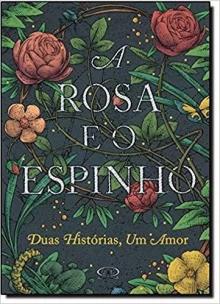 A rosa e o espinho