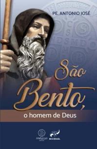São Bento, o homem de Deus