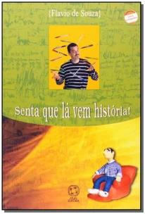 Senta que lá vem história!