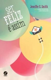 Ser feliz é assim