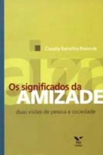 Significados da Amizade,os