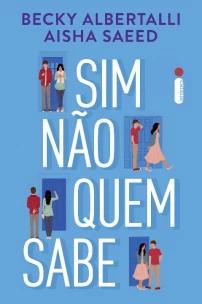 Sim, não, quem sabe