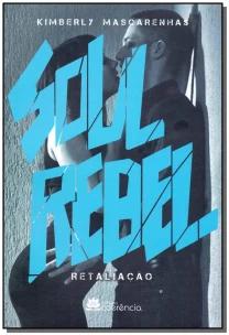 Soul Rebel - Retaliação