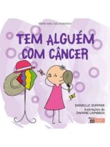 Tem Alguém Com Câncer