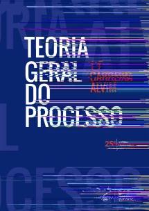 Teoria Geral do Processo - 25ª Edição 2024