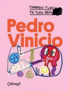 Pedro Vinicio - Tirando tudo tá tudo bem