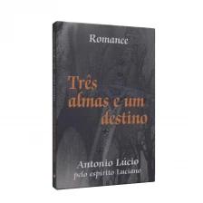 Três Almas e Um Destino