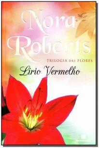 Lírio Vermelho (Vol. 3 Trilogia das flores)