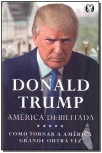 Trump - América Debilitada